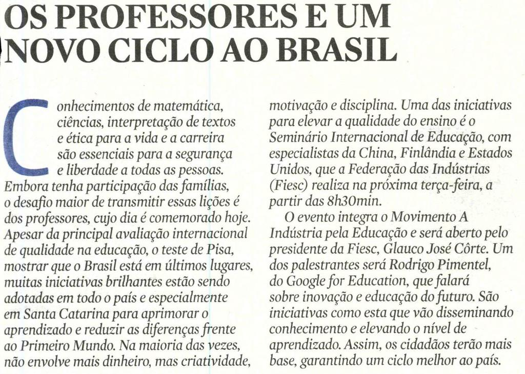 Título: Os professores e um novo ciclo ao Brasil - Data: 15/10/2015 - Veículo: