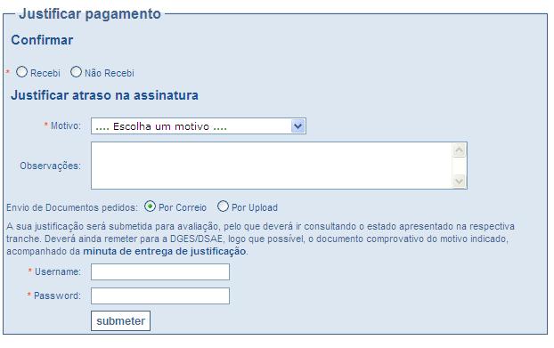 Figura 21 - Justificação de não confirmação Caso pretenda enviar por correio, o bolseiro deve efectuar o download, imprimir e preencher