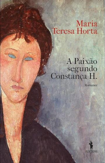 A Paixão Segundo Contança H. Maria Teresa Horta Quando Henrique H. lhe dá a conhecer a sua traição, a paixão de Constança transfigura-se.