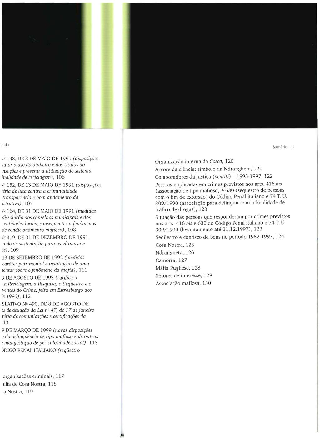 SUIll.Írio ix Organização interna da Casca, 120 Árvore da ciência: símbolo da Ndrangheta, 121 Colaboradores da justiça (pentiti) - 1995-1997, 122 Pessoas implicadas em crimes previstos nos arts.