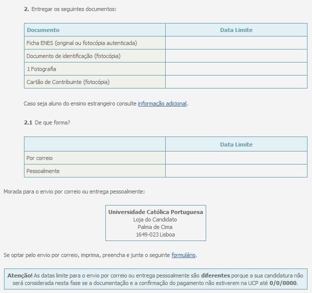 Modos de Pagamento Documentação a entregar Atenção: A candidatura