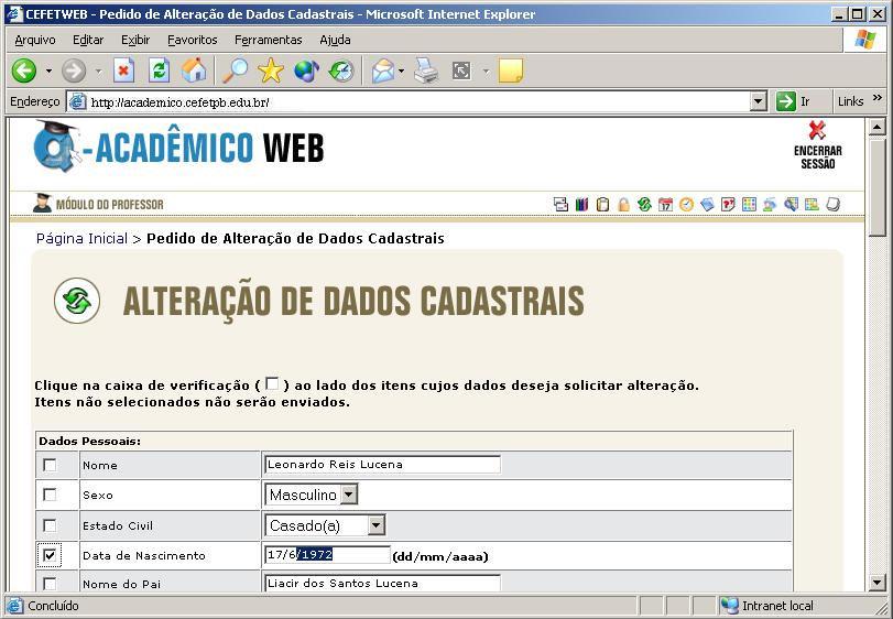 2.3 Pedido de Alteração de Dados Cadastrais Fig. 2.3.0 Esta funcionalidade permite que o professor solicite a alteração de seus dados pessoais.