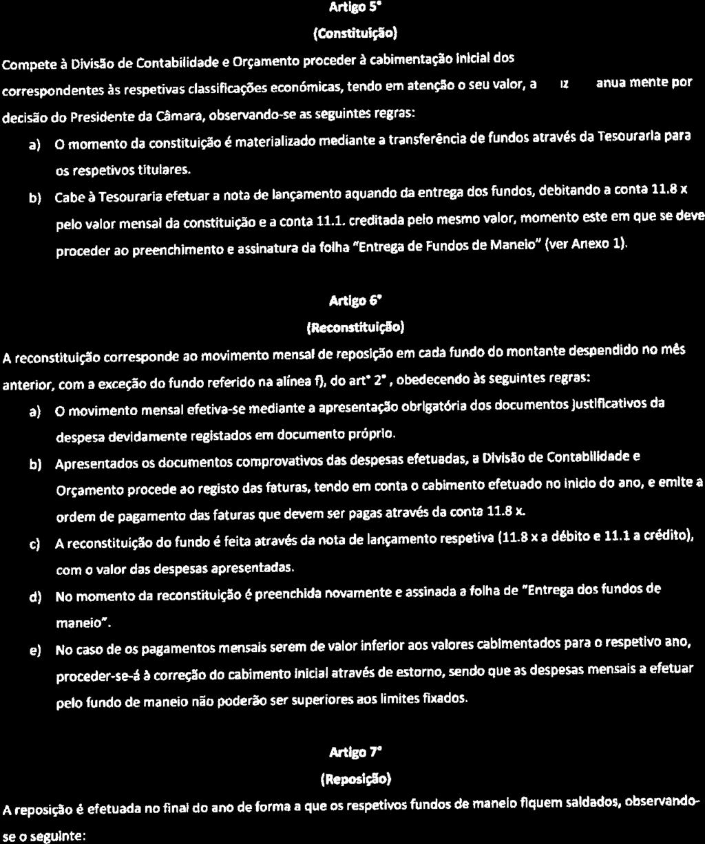 BRAGA DMGAP DPCG D[V SA< DE cqwabilidade PLANEAMENTO E CrnJIROLO DE GESTAO Artigo 50 (Constituição) Compete à Divisão de Contabilidade e Orçamenta proceder à cabimentação inicial dos fundos de maneio