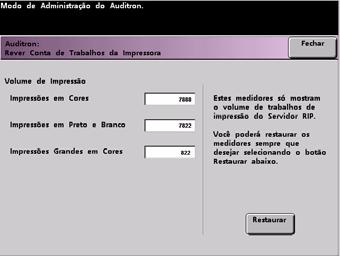 DocuColor 7002/8002 Auditron Rever conta de trabalhos da impressora Use a tela Rever Conta de Trabalhos da Impressora para determinar o número de trabalhos de impressão enviados do servidor de cores