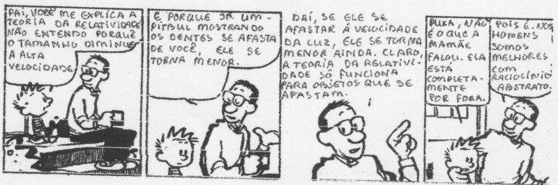 Exercícios da 4 a aula - 1. Cartoon do Calvin Provavelmente, você, como eu, não concorda com vários aspectos da fala do pai de Calvin.