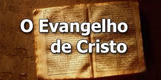 DEFINIÇÃO EVANGELHO DE CRISTO Definimos o Evangelho de Cristo como um conjunto de doutrinas cristãs que devem ser anunciadas em todo o mundo, que revela na pessoa de Jesus Cristo a justiça