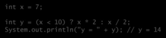 Operador ternário Forma simplificada de uma estrutura if else (que veremos mais adiante); Produz um valor de acordo com uma expressão: ü <expressão>?