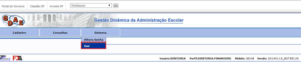 Manual do Usuário fl. 15 de 15 2.3 Sistema 2.3.1 Sair Possibilita sair do sistema. Para acessar a funcionalidade, no menu Sistema selecione a opção Sair.