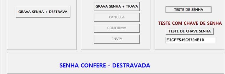 Essa chave é uma criptografia da senha gerada quando ela é gravada ou testada. Basta informar a chave senha e clicar em TESTE DE CHAVE SENHA 1.