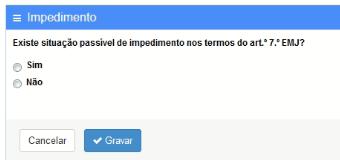 O registo dos impedimentos é essencial para o processamento do Movimento Judicial, passando a ser apenas nesta área que é efectivada a sua menção, em