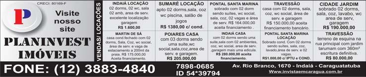 24h/ R$ 385 mil/ 3883-5566 e 99767-8719 e 98126-3338 creci 19.184 ALUGO Kit mobiliada 1 vaga auto M. de Sá/ Laercio 3883-2525 ou 98853-0020 e 98842-0002 VD casa Pontal Sta.