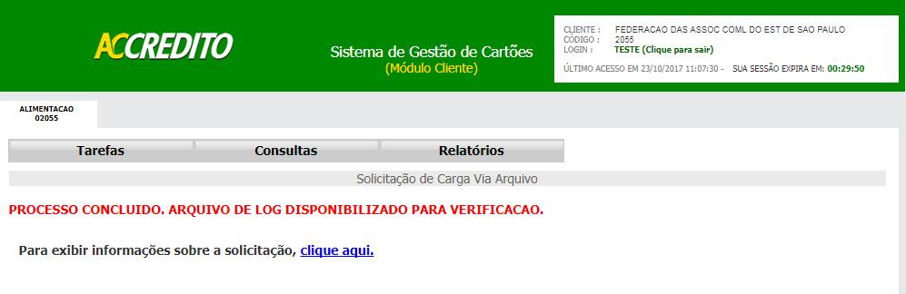 Página: 5/6 Após a confirmação do envio do arquivo, o sistema informará a conclusão do processo e vai disponibilizar arquivos de LOG com o detalhamento da carga.