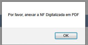 Se clicar em Confirmar o Envio para a FBB antes de anexar a Nota Fiscal digitalizada aparecerá a tela com a seguinte mensagem: 22.