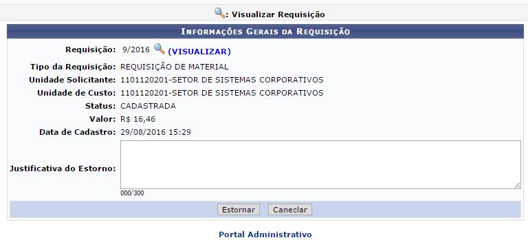 Para estornar uma requisição, informe o Número, Ano e o Tipo da Requisição. Confirme a operação clicando em Estornar. O sistema exibirá a tela 1.15. Tela 1.15. Estornar Requisição - Visualizar Requisição.