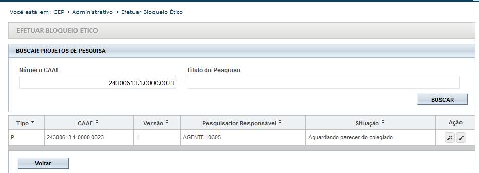 Efetuar Bloqueio Ético O sistema efetua bloqueio ético automático quando Pesquisador ou Assistentes de Pesquisa têm relação direta com o Comitê de Ética