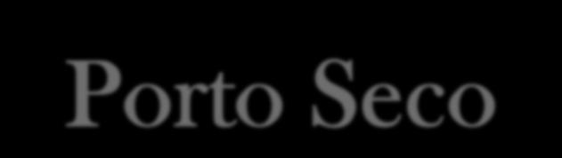 Descrição Porto Seco Em Portugal não existe a figura legal de Porto Seco. Designam-se Portos Secos, os Terminais de retaguarda.