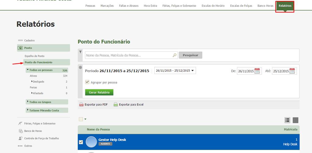 Relatório Ponto do Funcionário Relatório > Ponto > Ponto do Funcionário.