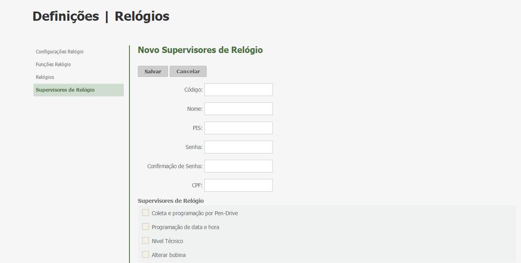 Supervisores de Relógio Para efetuar um cadastro de um novo supervisor, deverá clicar em + Novo Supervisor será apresentado a seguinte tela: CODIGO: É um conjunto de números para identificação do