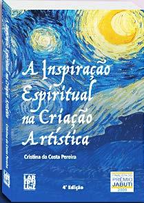 A Inspiração Espiritual na Criação Artística Escritor: Cristina da Costa
