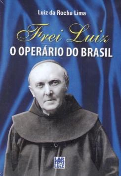 Frei Luiz, o Operário do Brasil