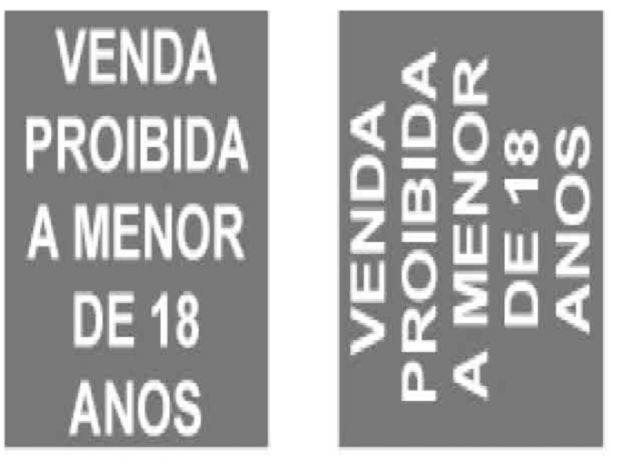 ANEXO IV MENSAGEM DE PROIBIÇÃO DE VENDA A MENOR DE DEZOITO ANOS (Republicado no DOU nº 241, de 18 de dezembro de 2017)