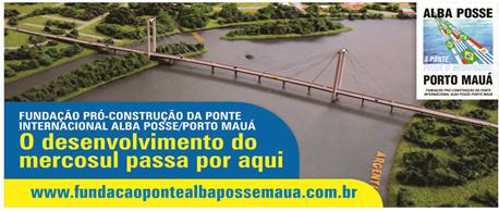 Dados sobre o Projeto da Ponte Internacional Alba Posse Porto Mauá, Com este objetivo louvemos o seu despreendimento de trabalho, no tema da Ponte Internacional Alba Posse Porto Mauá, onde teremos o