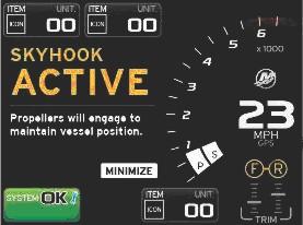 Qundo Skyhook estiver ciond, s hélices girm e o rco se move pr mnter su posição. Sempre que lguém estiver n águ, perto do rco, desligue os motores imeditmente.