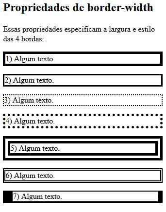 17.2) Largura da Borda (border-width): essa propriedade especifica a largura das quatro bordas. A largura pode ser definida como um tamanho específico (px, pt, cm, em etc.