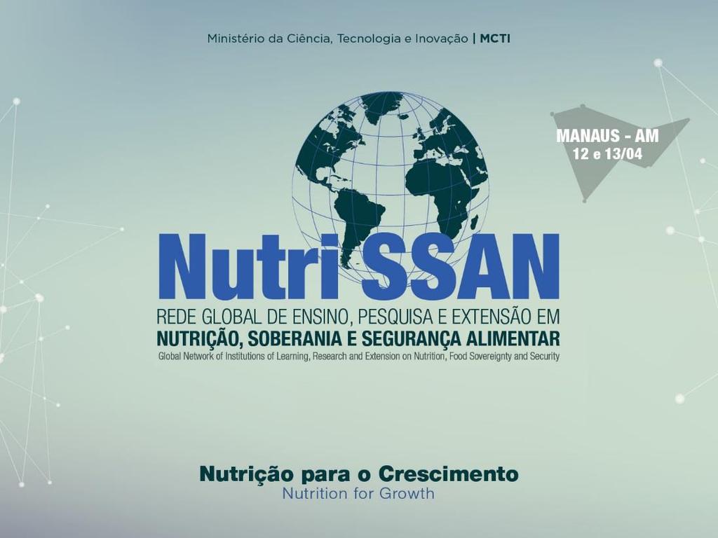 PRIMEIRA REUNIÃO INTERNACINAL DE COORDENADORES DE REDES DE NUTRIÇÃO, SOBERANIA E SEGURANÇA ALIMENTAR Rede global de instituições organizadas a partir de redes regionais e nacionais em grupos