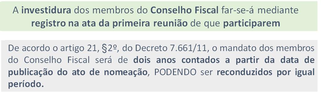 Diretoria Executiva e ao Conselho de Administração, além de avaliar e fazer sugestões em relação ao papel