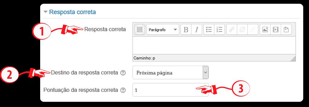 pontuação que o aluno terá se a resposta estiver correta.