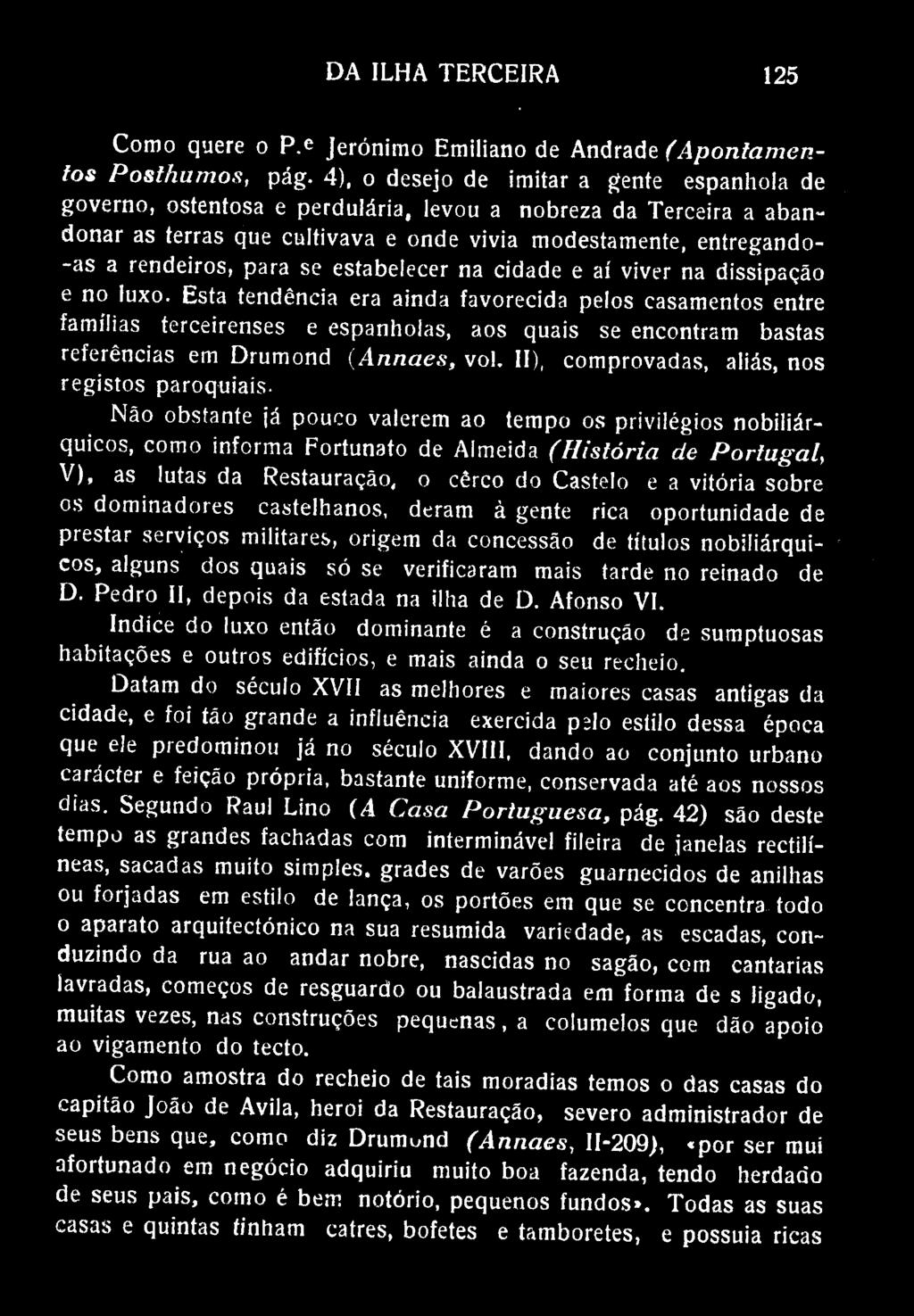 DA ILHA TERCEIRA 125 Como quere o P.e Jerónimo Emiliano de Andrade (Apontamentos Poslhumos, pág.