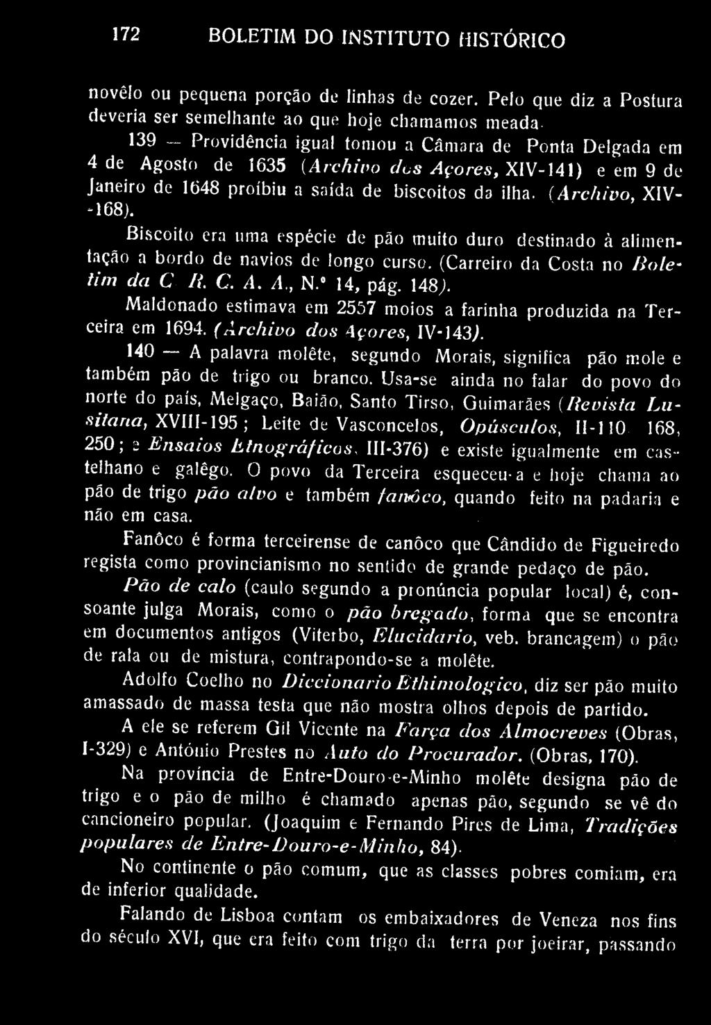 172 BOLETIM DO INSTITUTO HISTÓRICO novelo ou pequena porção de linhas de cozer.