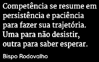 Atitude 10 - Competência Competência: competência é a diferença entre a excelência e a mediocridade.