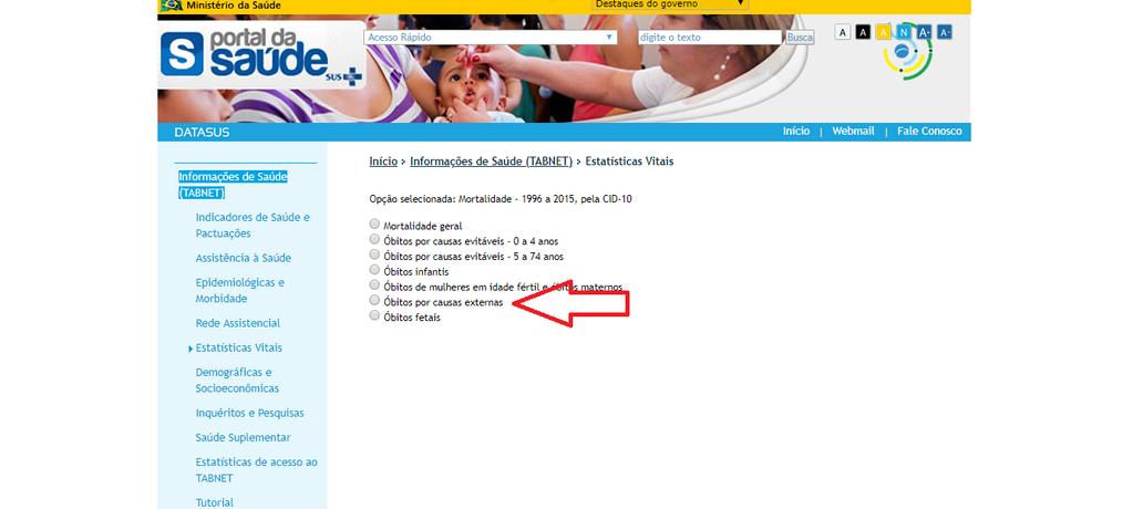 selecione Óbitos por causas