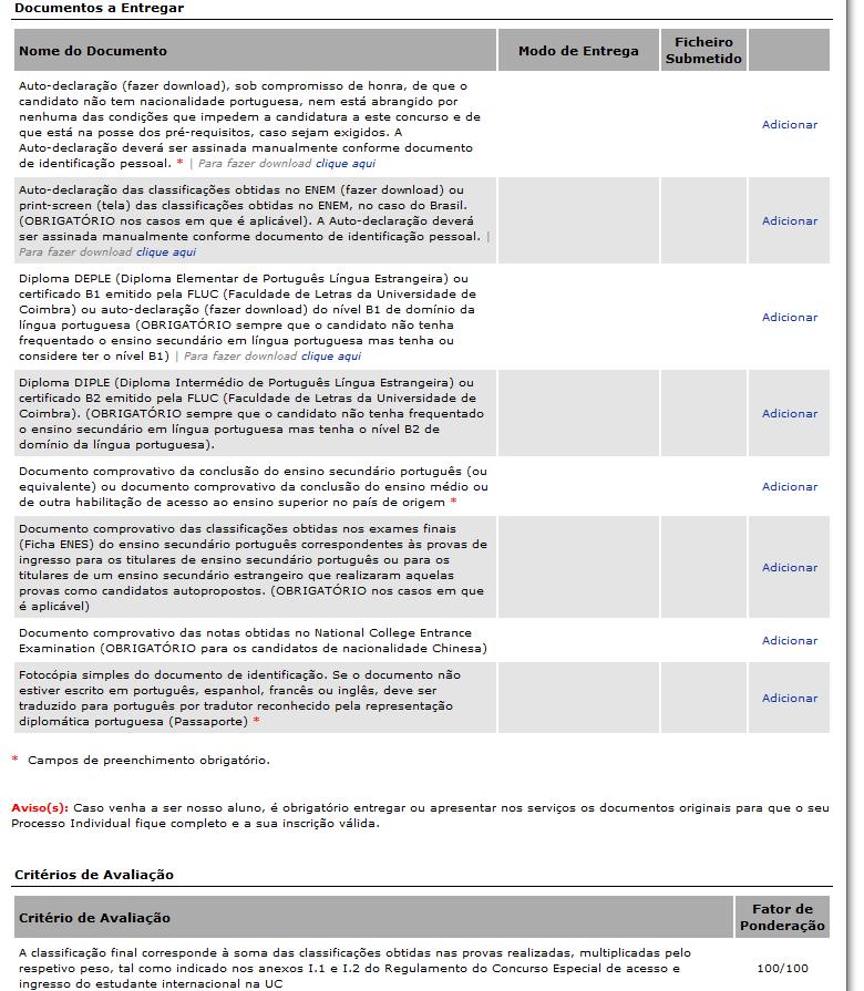 Todos os documentos que estão marcados com o asterisco vermelho são obrigatórios.