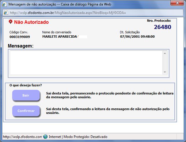 5.16 Caso haja procedimentos bloqueados pela auditoria SFO, aparecerá na tela abaixo Não Autorizados.