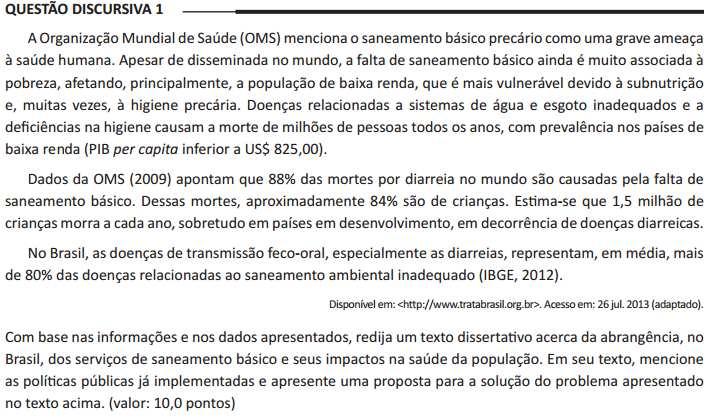 Medicina Veterinária PADRÃO DE RESPOSTA Em termos de atendimento à proposta, espera-se que o estudante estabeleça relação entre a qualidade do serviço de esgotamento sanitário e de tratamento da água