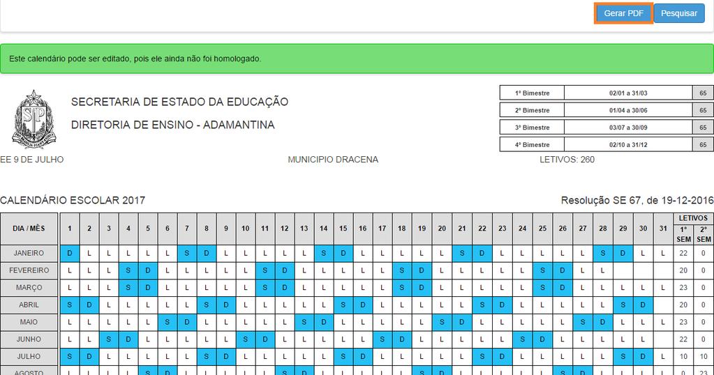 Será gerado um arquivo em extensão PDF. Pronto! O calendário pode ser enviado por e-mail ou impresso.