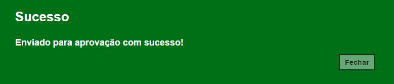 Caso apareça a mensagem abaixo, o envio foi realizado com sucesso e o calendário já está pendente no fluxo de aprovação.