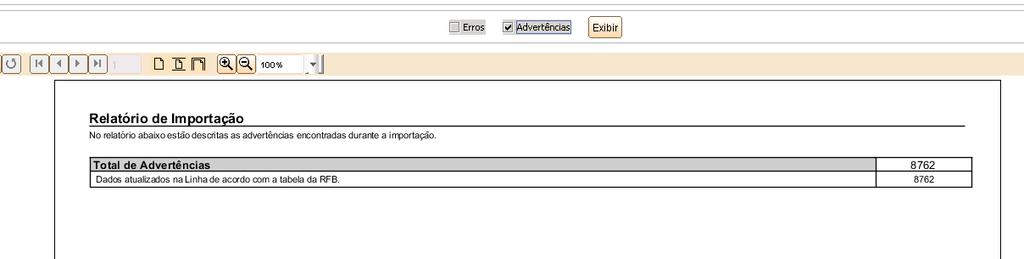 2. Após a importação, caso opte em visualizar o Relatório de Importação do sistema da ECF e sejam listadas várias advertências conforme abaixo: Isso indica que o arquivo gerado pelo Radar/IRPJ não