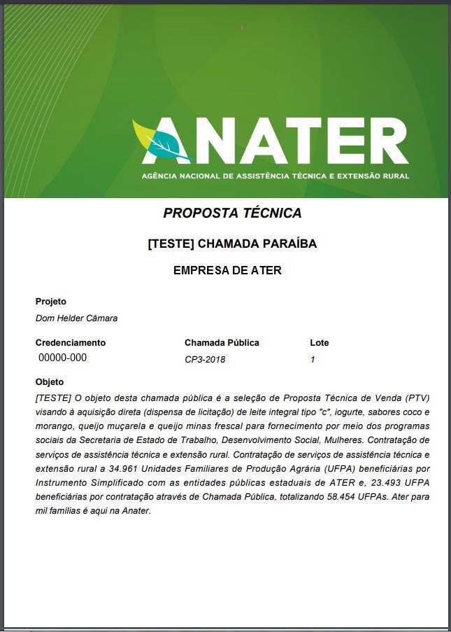 12. PROPOSTA TÉCNICA EXTRATO DA PROPOSTA O ícone (IMPRIMIR EXTRATO DA PROPOSTA) Após preenchimento completo de todos os ícones o