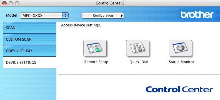 ControlCenter2 (Para utilizadores de Mac OS X 10.2.4 ou superior) CONFIGURAÇÕES DO DISPOSITIVO Nesta secção pode configurar as definições do aparelho fazendo clique no botão.
