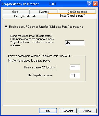Digitalizar em Rede 4 Clique no separador Botão Digitaliar para na caixa de diálogo e introduza o Nome do PC no campo Nome mostrado. O LCD do aparelho apresenta o Nome que introduziu.