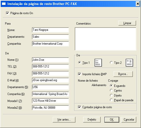 Software PC-FAX Brother Configurar uma folha de rosto Na caixa de diálogo PC-FAX faça clique em para aceder ao ecrã de configuração da página de rosto PC-Fax.