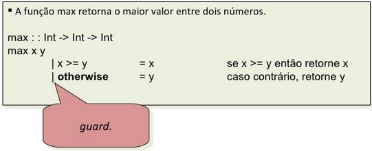 Funções - Uso de guards: Guards são uma característica na definição de funções, que