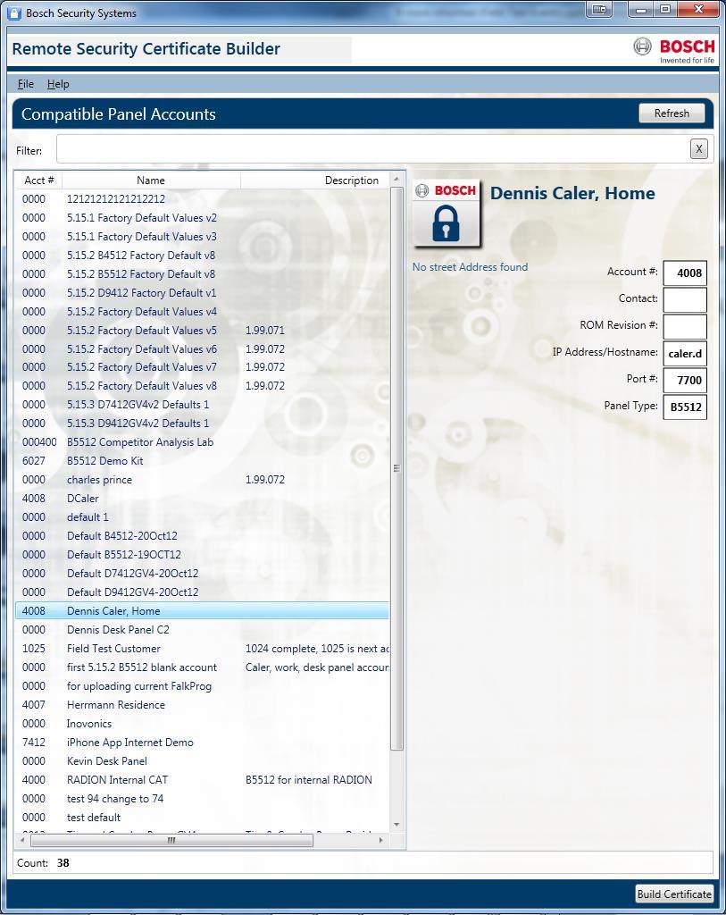 Certificate Builder Necessário para conectar o Remote Security Control App com o painel de alarme Usa a base de dados e a segurança do RPS(dongle, etc.) para conexão.