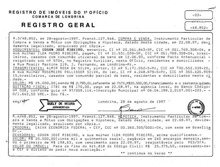 REGISTRO DE IMÓVEIS DO IVF(CIO COMARCA DE LONDRINA REGISTRO GERAL R.3/48.852, em 28-agosto-1997. Prenot.127.948. COMPRA E VENDA.