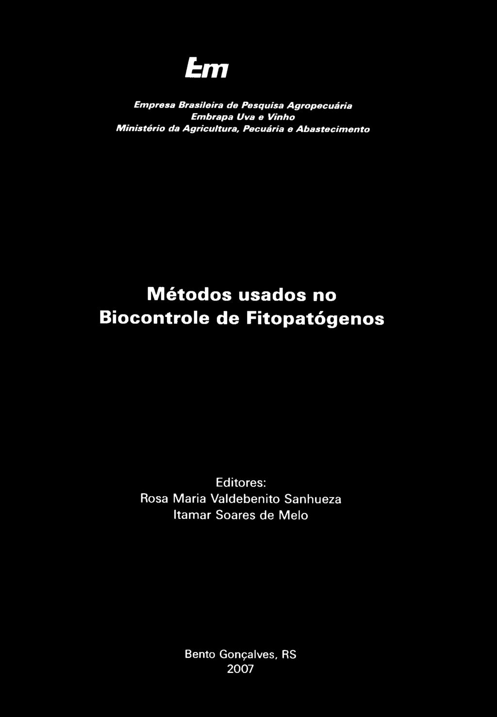 étodos usados no Biocontrole de Fitopatógenos Editores: Rosa