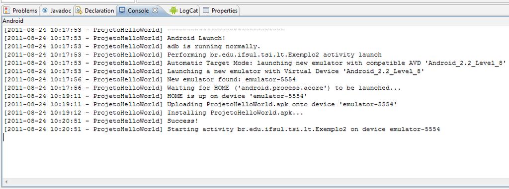 Figura B.28 Mensagens de sucesso de execução exibidas no console do Eclipse.